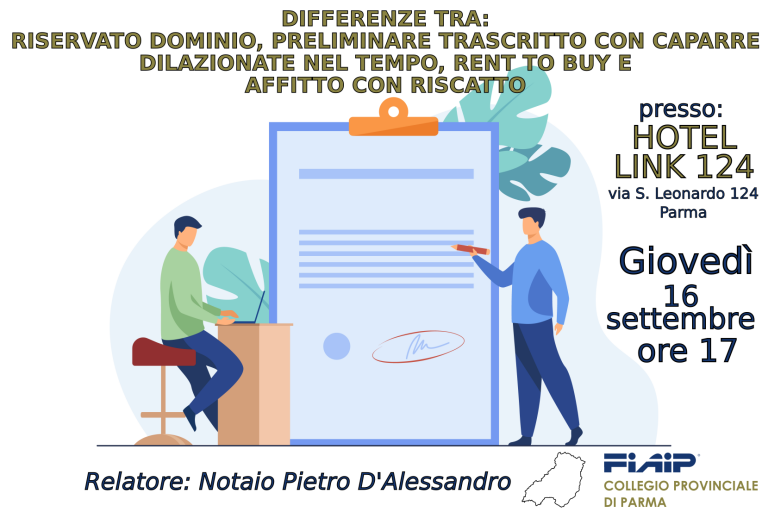 Scopri di più sull'articolo PARMA – 16/09/2021 | Differenze tra: riservato dominio, preliminare trascritto con caparre dilazionate nel tempo, rent to buy e affitto con riscatto