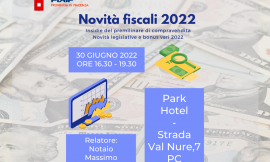 PIACENZA – 30/06/2022 | Novità fiscali 2022 – Insidie del preliminare di compravendita