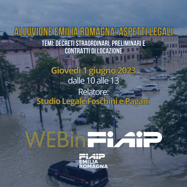 Scopri di più sull'articolo EMILIA ROMAGNA – 1/06/23 | WEBinFIAIP – Alluvione Emilia Romagna: aspetti legali