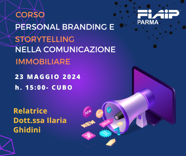 Scopri di più sull'articolo PARMA – 23/05/2024 | Personal branding e Storytelling nella comunicazione immobiliare