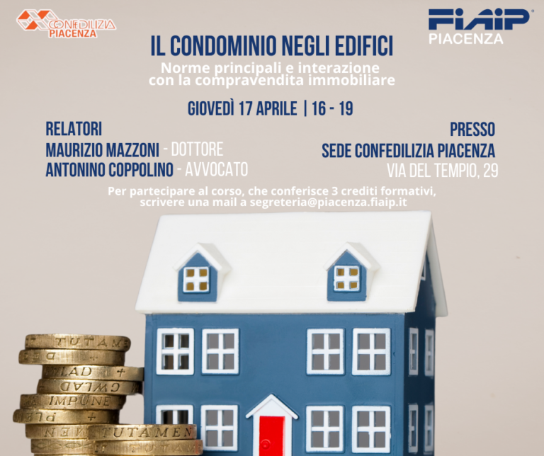 Scopri di più sull'articolo PIACENZA – 17/04/2025 | Il condominio negli edifici. Norme principali e interazione con la compravendita immobiliare